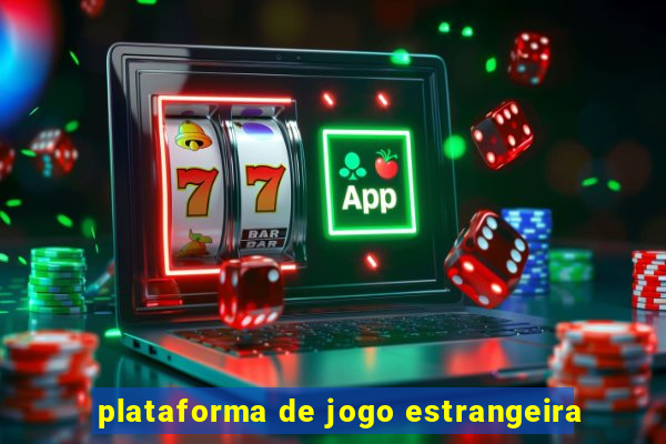 plataforma de jogo estrangeira